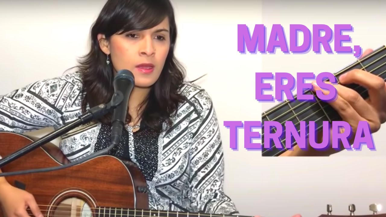 MADRE ERES TERNURA - Letra y Acordes - CANTO A LA VIRGEN
