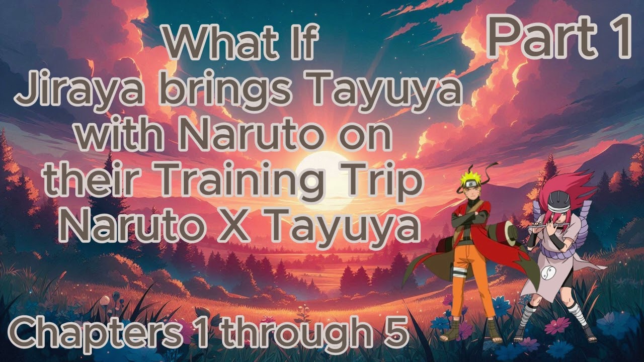 Seeing Red: What If Jiraiya brought Tayuya with Naruto on the Training trip Naruto X Tayuya: Part 1