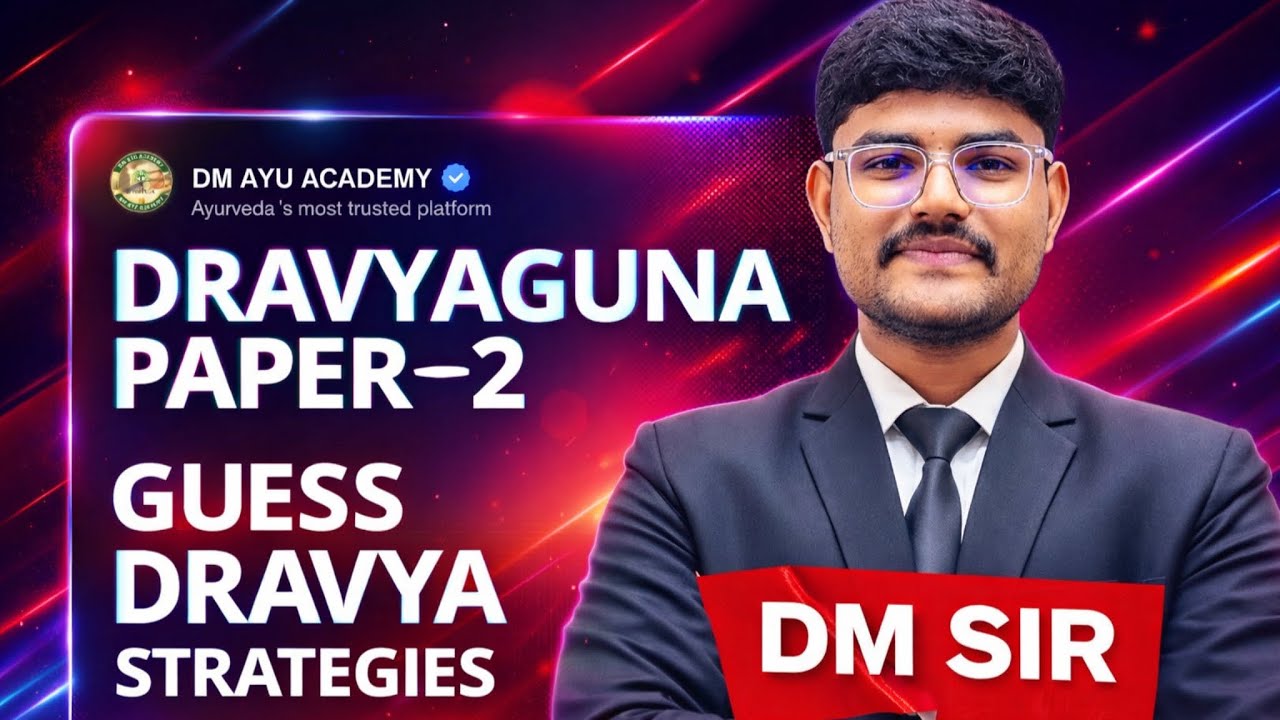 DRAVYAGUNA PAPER 2 &ndash; GUESS DRAVYA | 100% Smart Strategies for BAMS Students❤️ | DM AYU ACADEMY