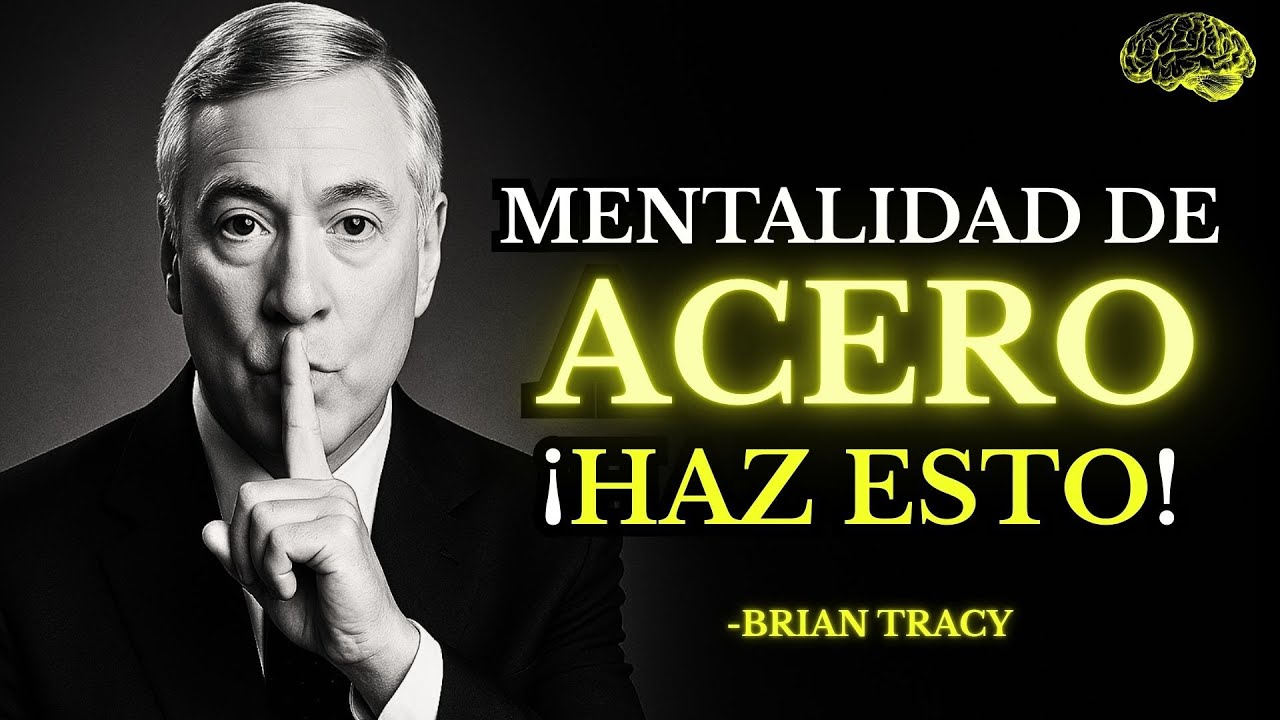 C&oacute;mo Ser IMPARABLE: MENTE DE HIERRO 🧠 | Mentalidad de Brian Tracy