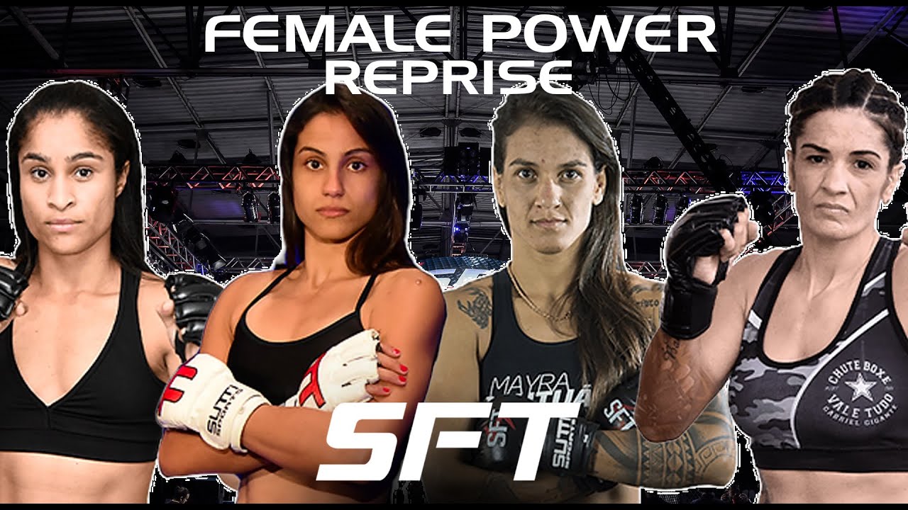 SFT FEMALE POWER | REPRISE LUTAS FEMININAS DE MMA E XTREME