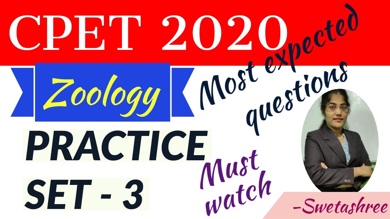 CPET 2020 || ZOOLOGY PRACTICE SET || DAY 3 || SNEBS BIOLOGY