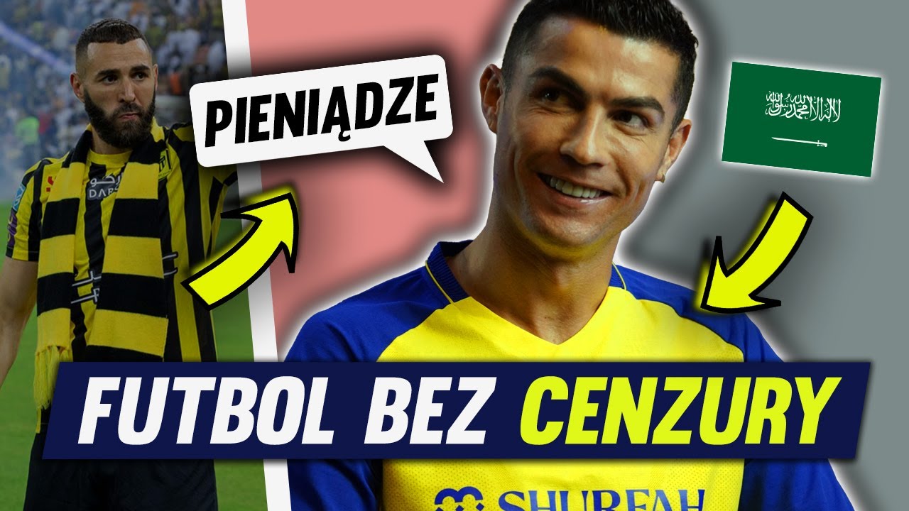 Jak Arabia Saudyjska zmienia piłkę nożną? - FUTBOL BEZ CENZURY