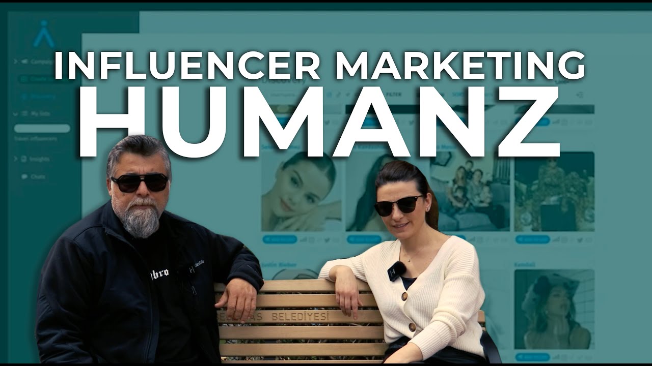 Influencer'ları Markalarla Buluşturan Uygulama! | Humanz: Influencer Marketing Platformu
