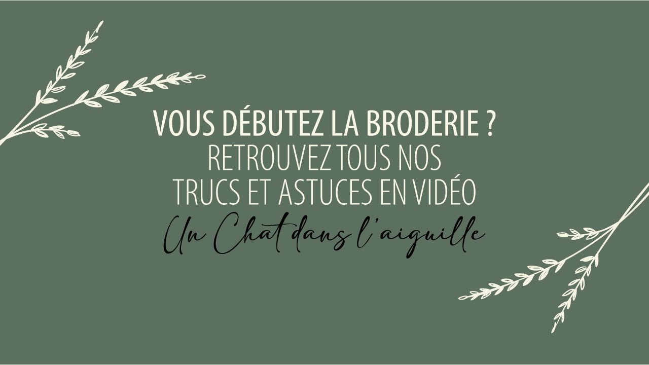 Débuter la broderie - trucs et astuces