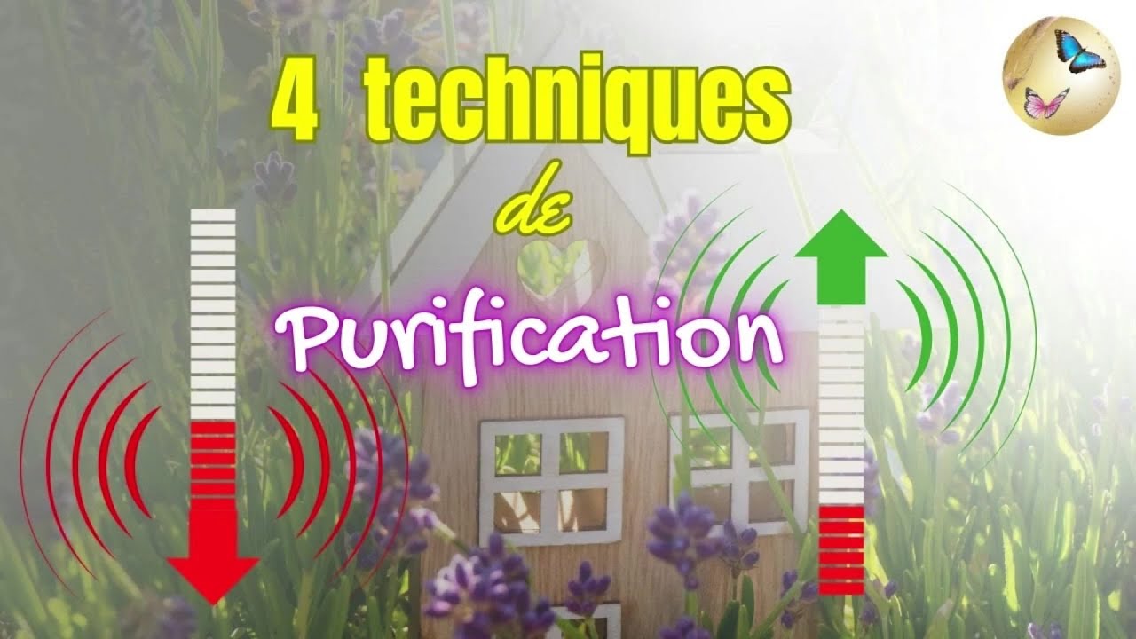 Augmenter le niveau vibratoire d'un lieu ou d'une maison (4 techniques de PURIFICATION)