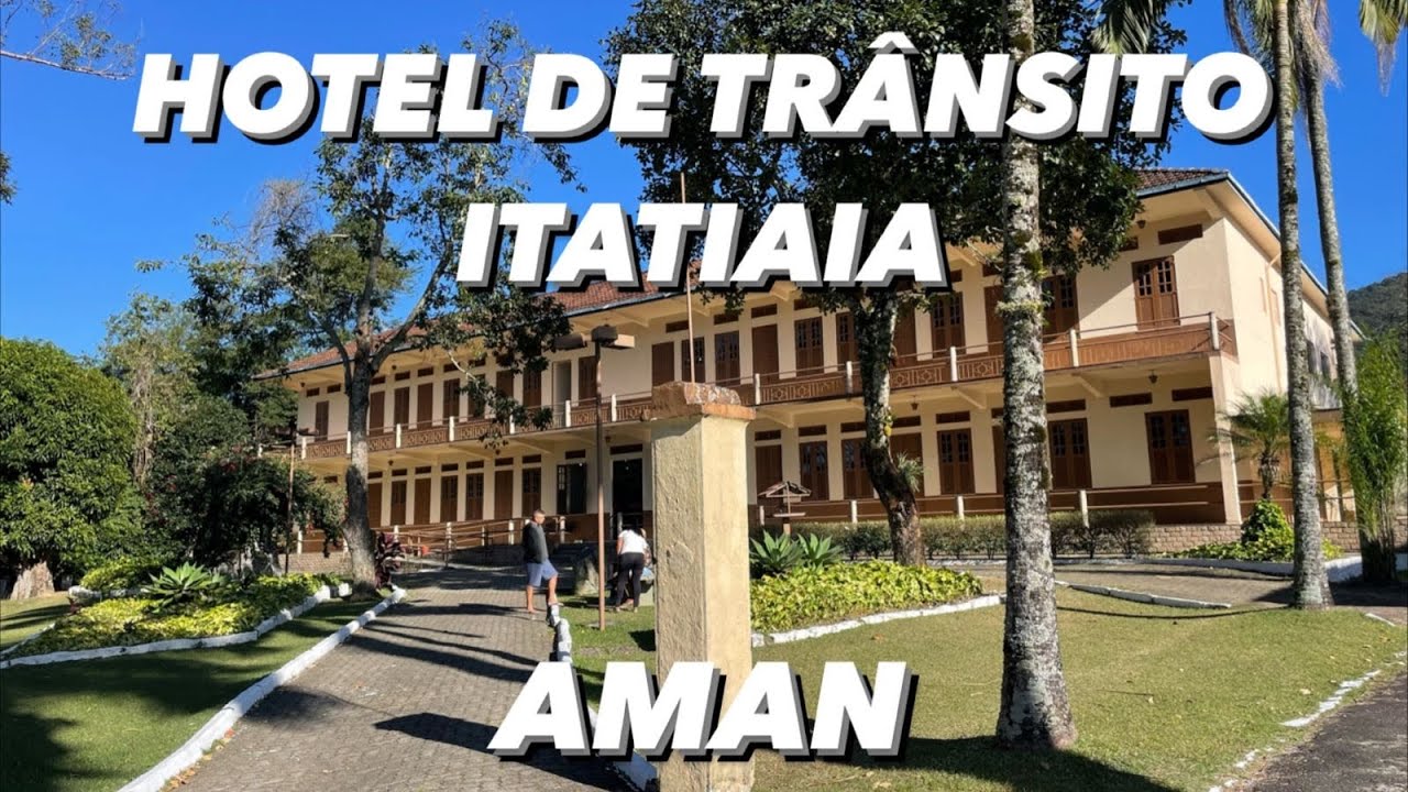 CONHEÇA O: HOTEL DA AMAN (hotel de trânsito de Itatiaia) tour