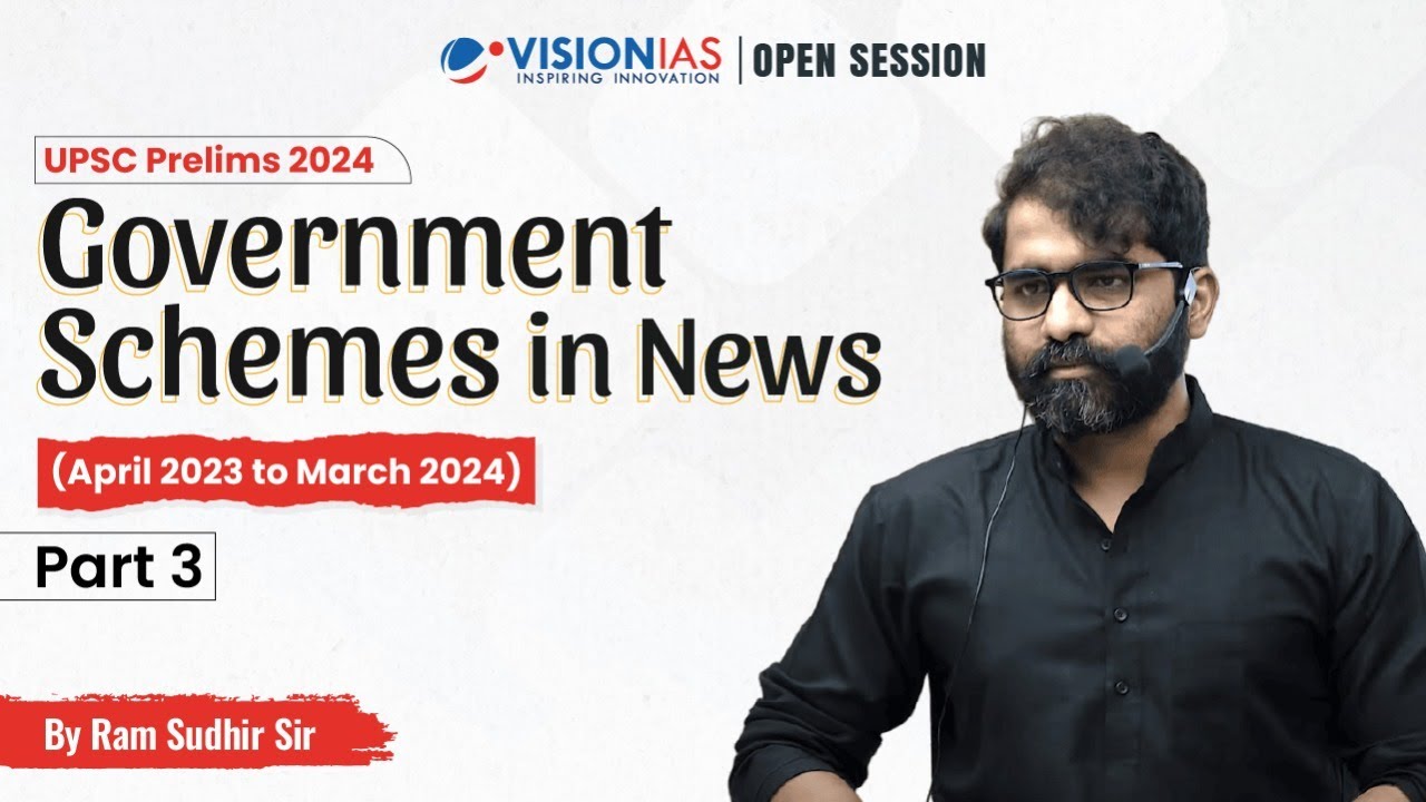 Government Schemes in News | April 2023 to March 2024 | UPSC Prelims 2024 | Part 3