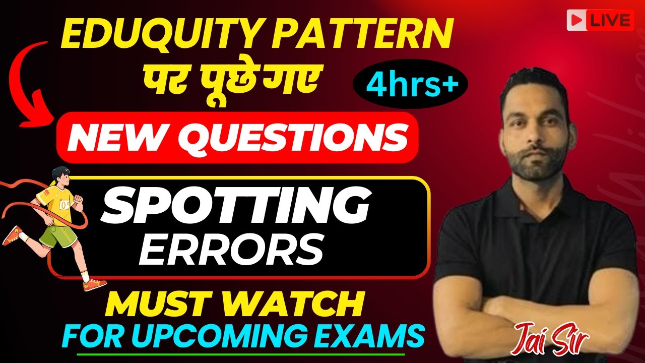 Spotting Errors Practice | New & Tricky Questions (Eduquity Pattern) | SSC CGL, CHSL, MTS | Jai Sir