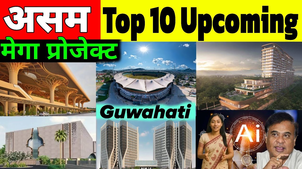 Why Is India Building Top 10 Infrastructure Mega Projects In Assam 