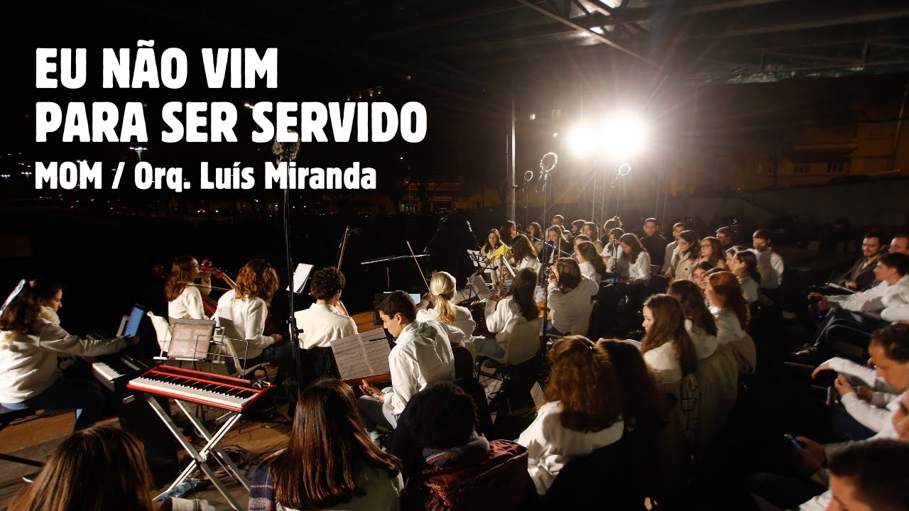 Eu não vim para ser servido (MOM/Orq. Luís Miranda) | Coro e Ensemble Diocesano de Jovens de Lisboa