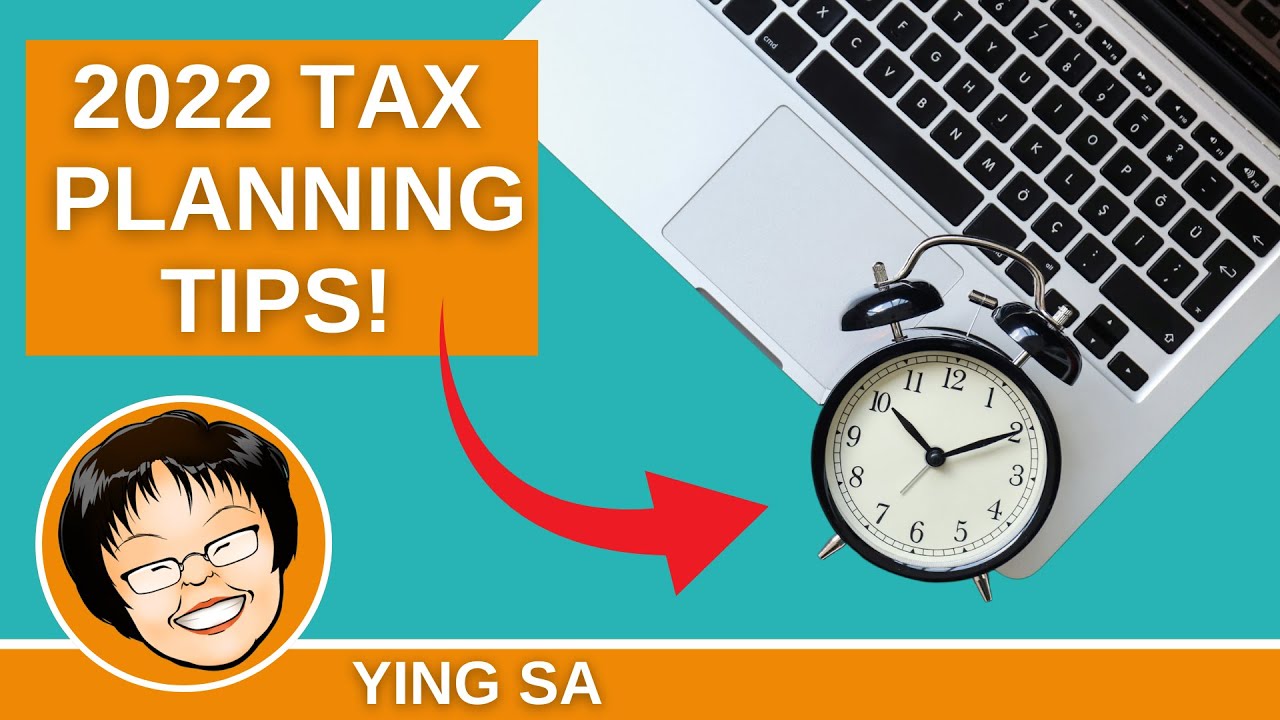 2022 Tax Planning Strategies and Tips!