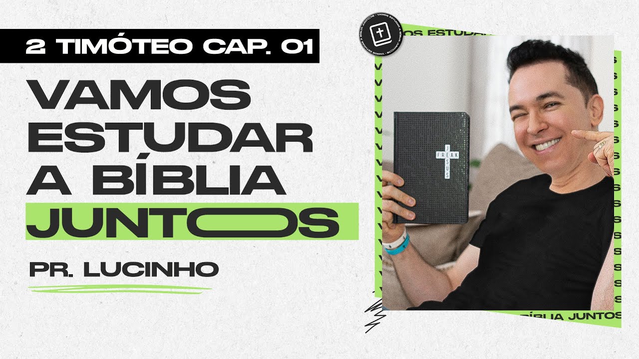 2 Tim&oacute;teo 1 | Pr. Lucinho