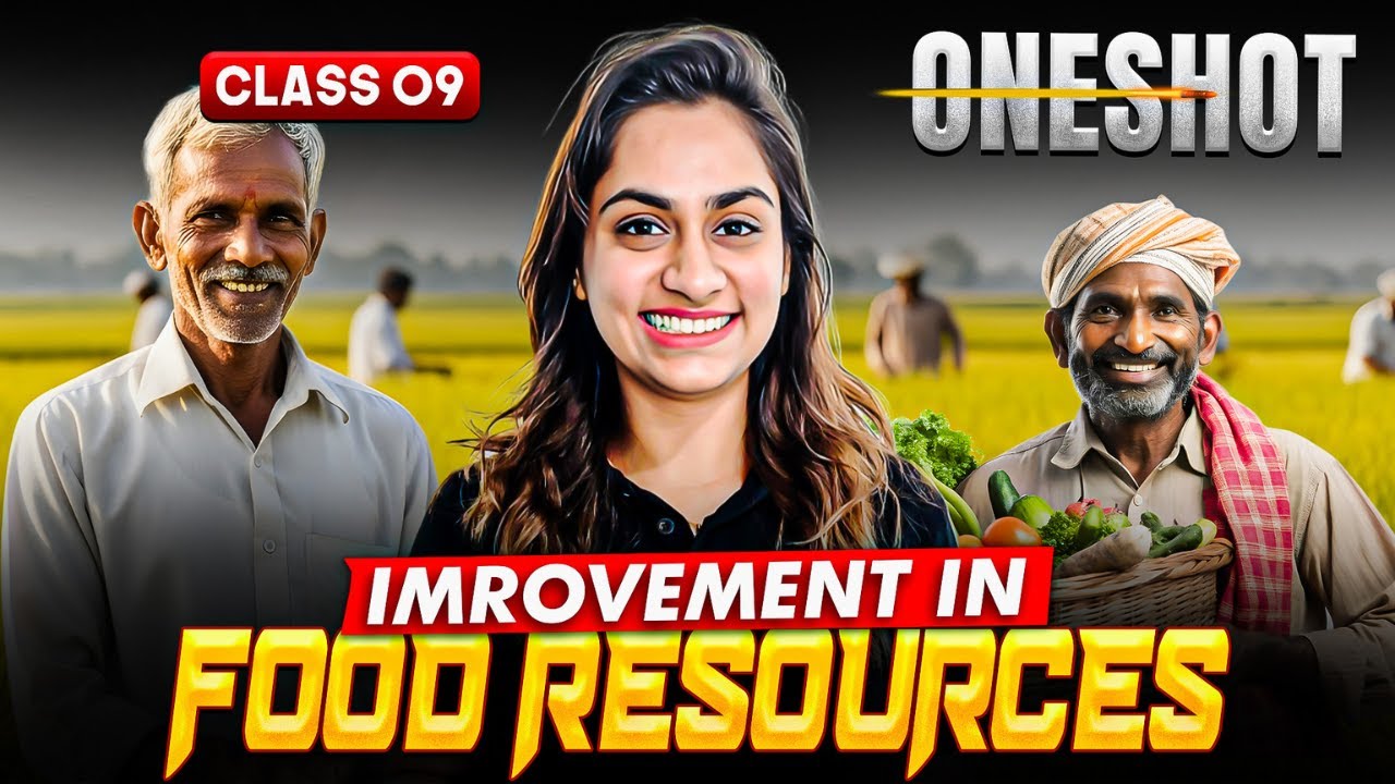 Improvement in Food Resources One Shot | Class 9 Science | Shivangi Ma'am