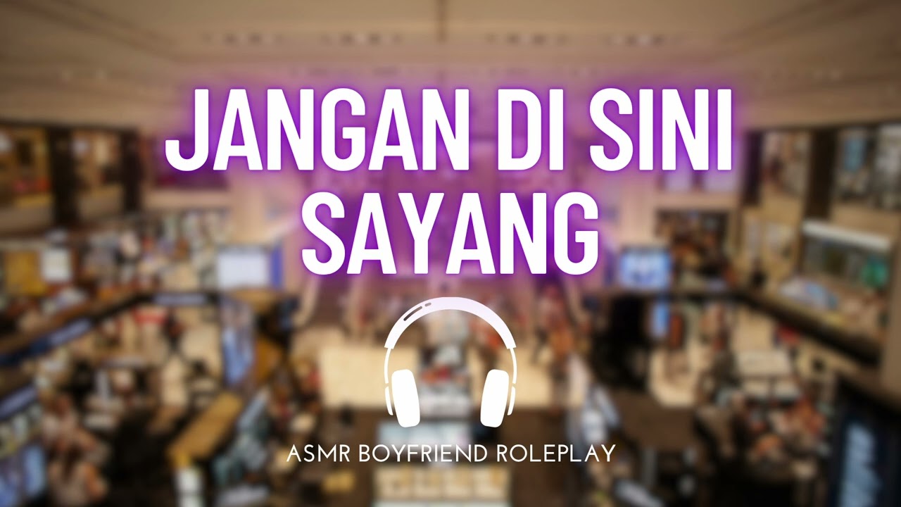 Godain Pacar Kamu Di Tempat Umum | ASMR Boyfriend Indonesia Roleplay