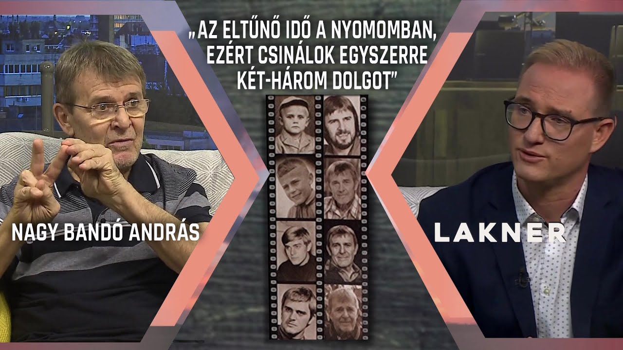 Nagy Bandó András: Az eltűnő idő a nyomomban, ezért csinálok egyszerre két-három dolgot - Lakner