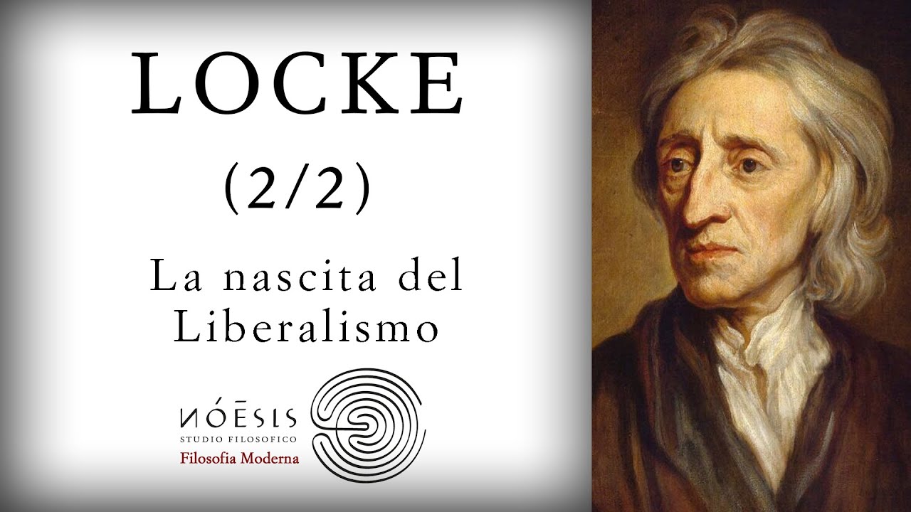 LOCKE [2/2]: La nascita del Liberalismo