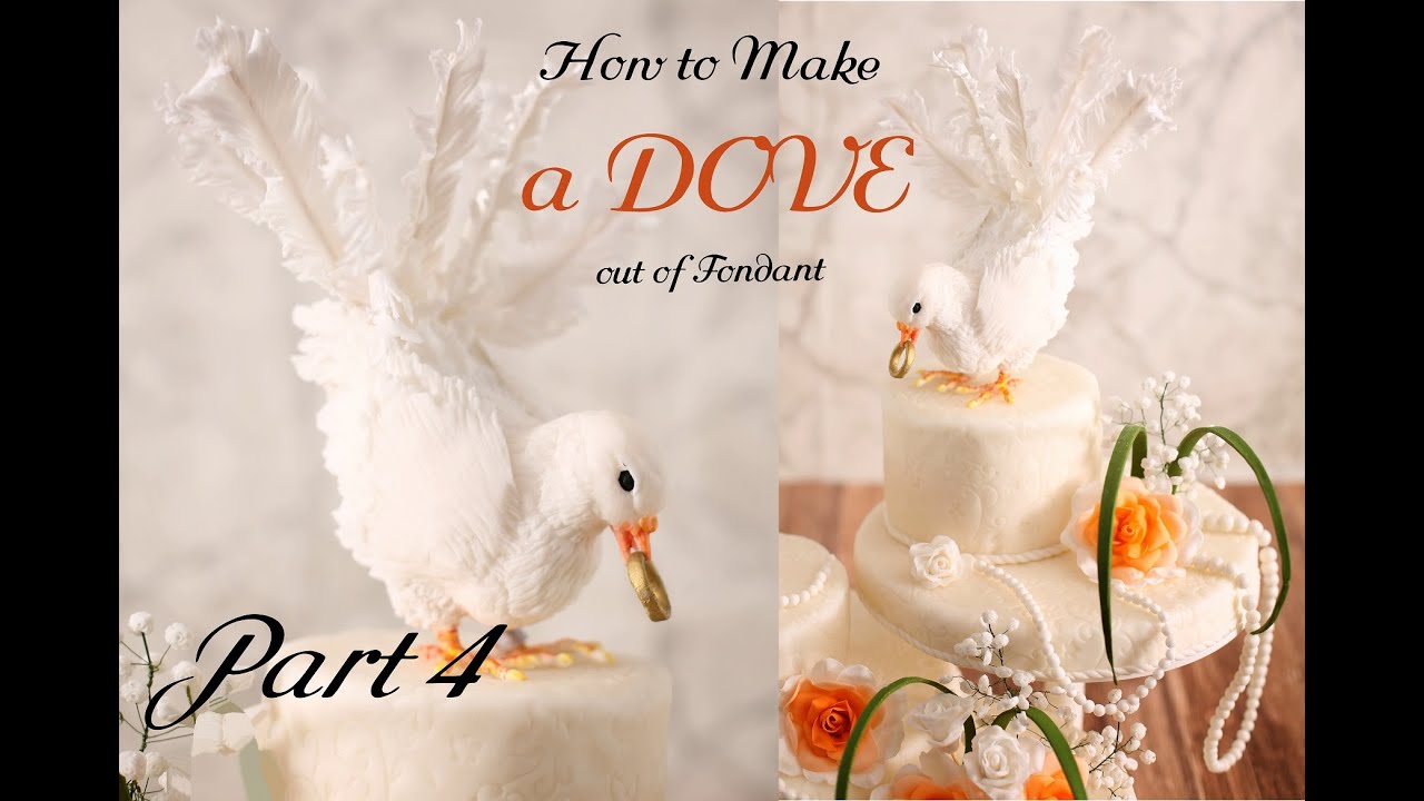 How to Make a DOVE out of Fondant - Part 4 - video TUTORIAL