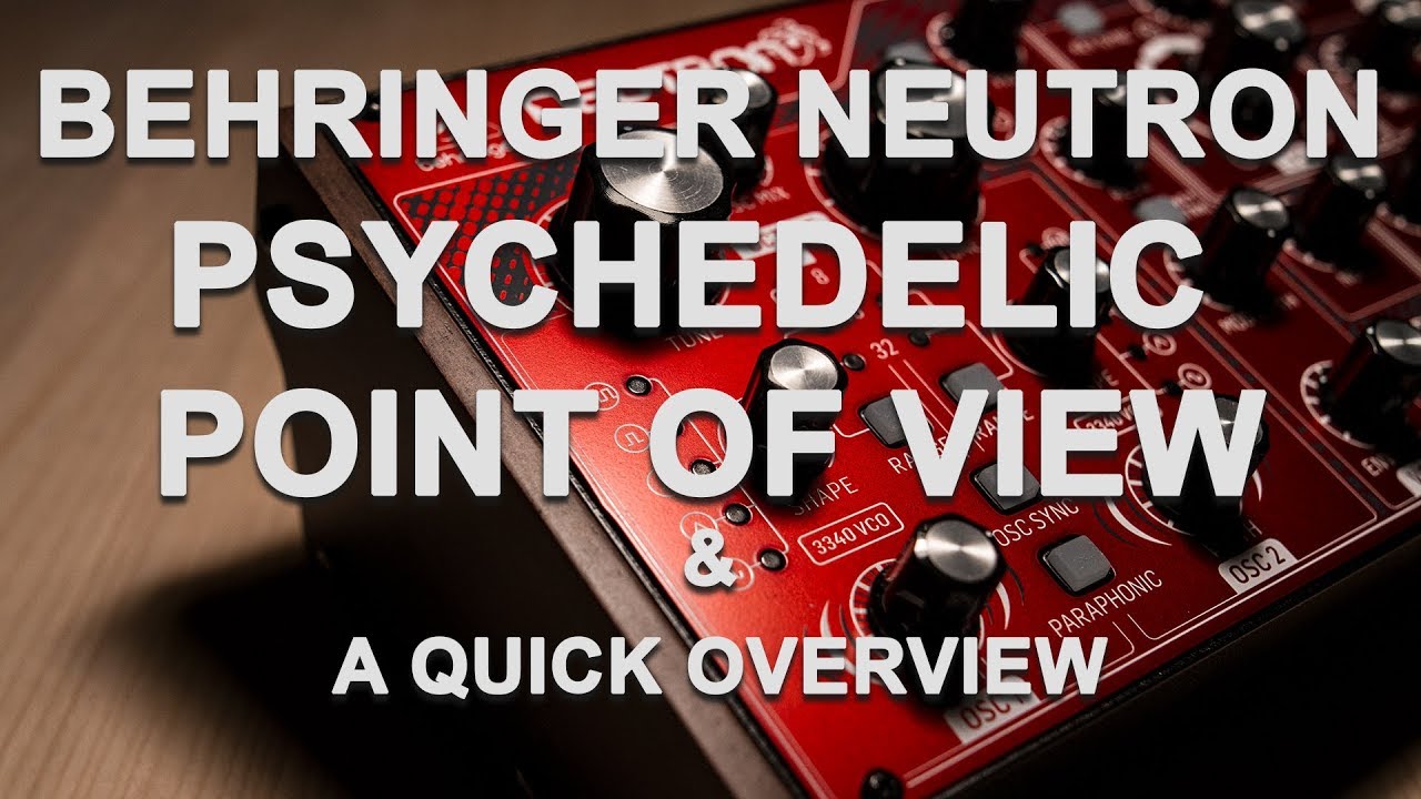 [REVIEW] Behringer Neutron, a psychedelic producer point of view & a quick review
