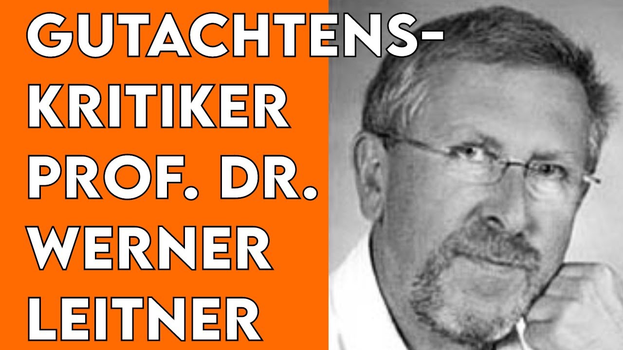 Gutachtenskritiker: Prof. Dr. Werner Leitner