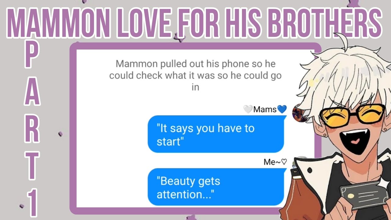 Obey me text: Mammon Love For His Brothers || Part 1
