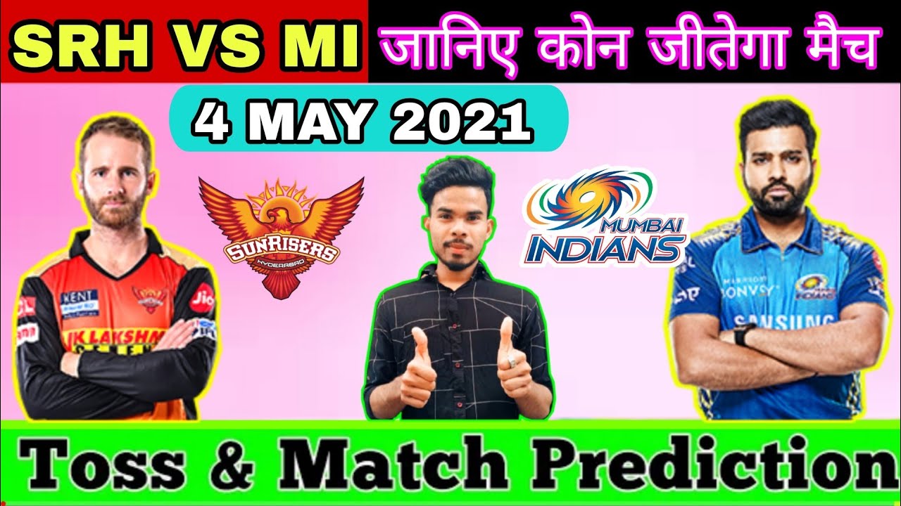आज का मैच कौन जीतेगा - srh vs mi match prediction - Hyderabad vs Mumbai ipl match kon jitega #ipl