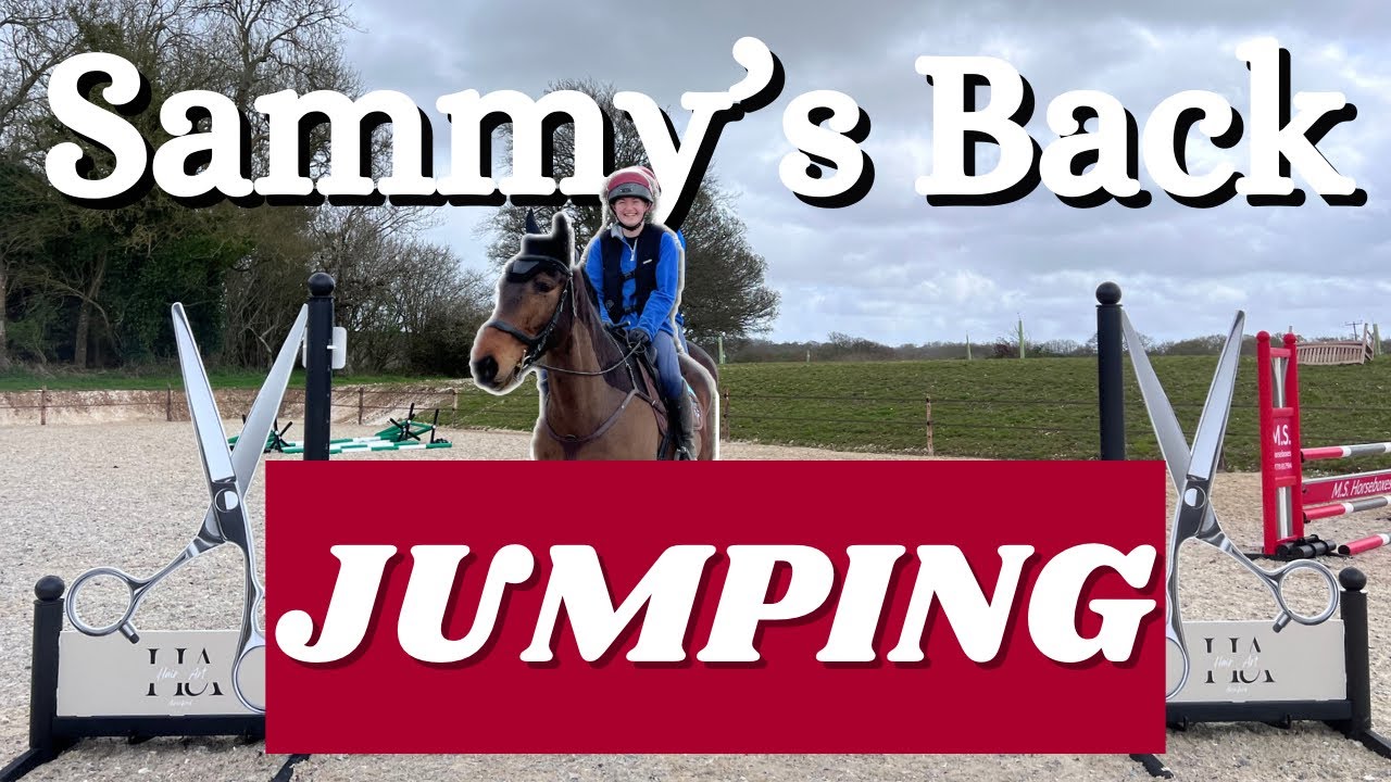 Sammy’s FIRST Jumps Back from Injury!