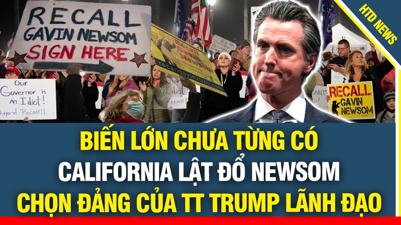 BIẾN LỚN CHƯA TỪNG CÓ: Dân California hành động lật đổ Gavin Newsom, chọn Đảng TT Trump lãnh đạo