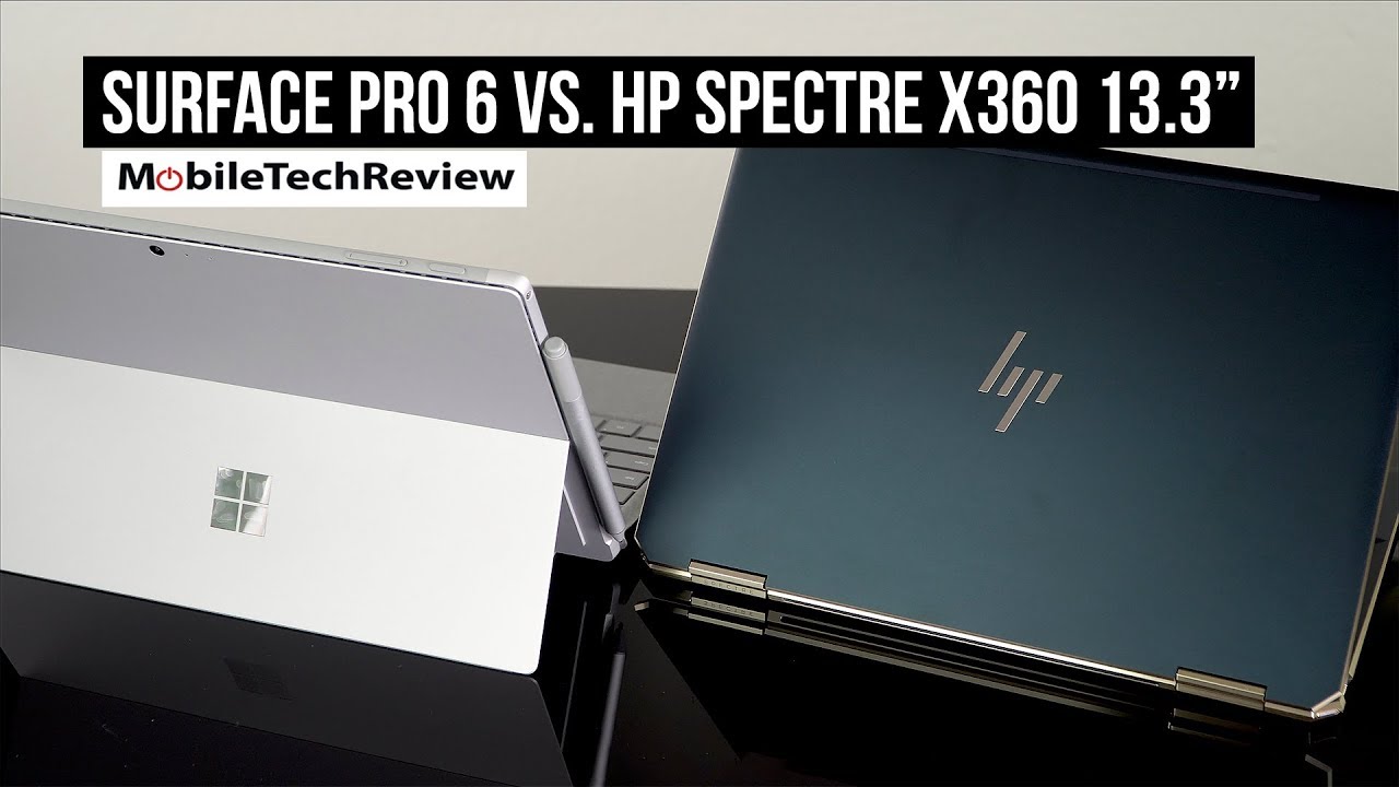 MS Surface Pro 6 vs HP Spectre x360 13