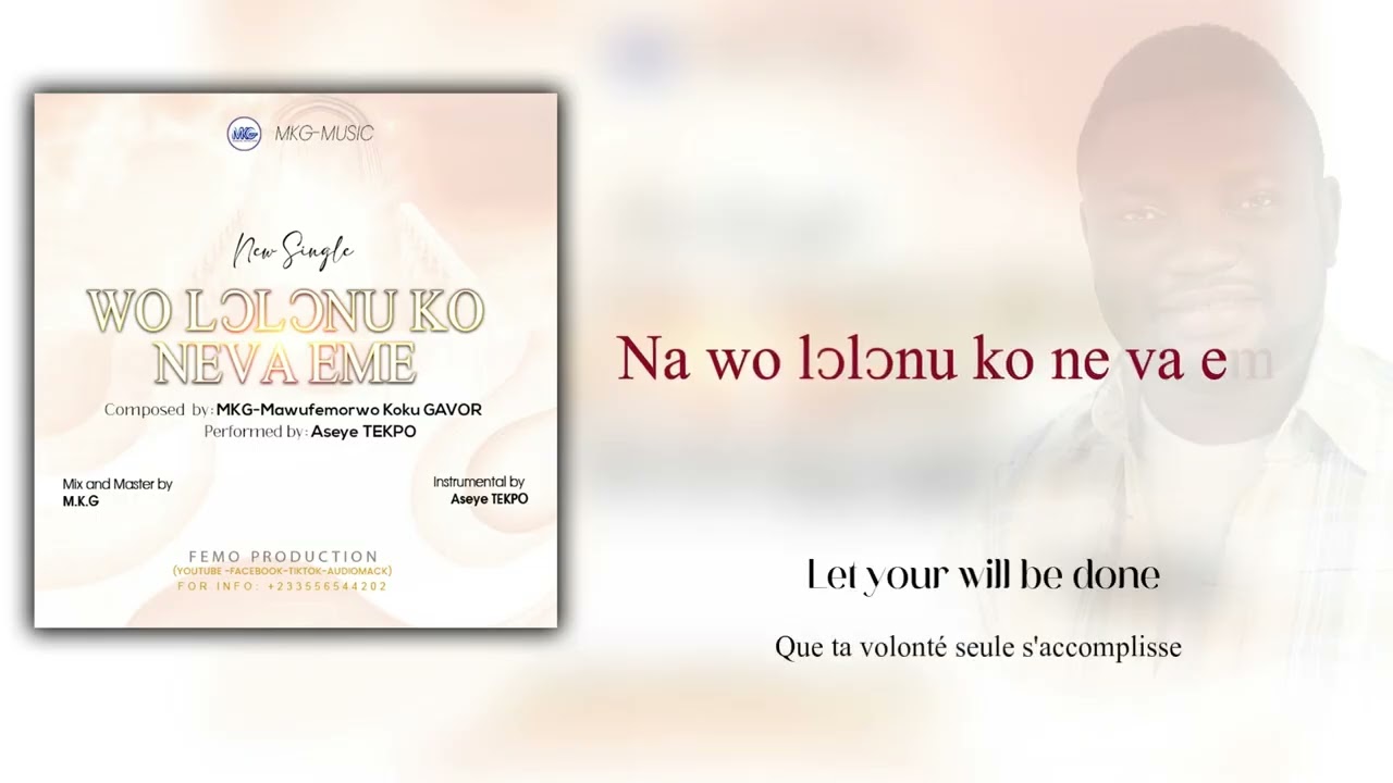 WO LOLONU KO NEVA EME Composed MKG-Mawufemorwo Koku GAVOR & Performed by Aseye TEKPO