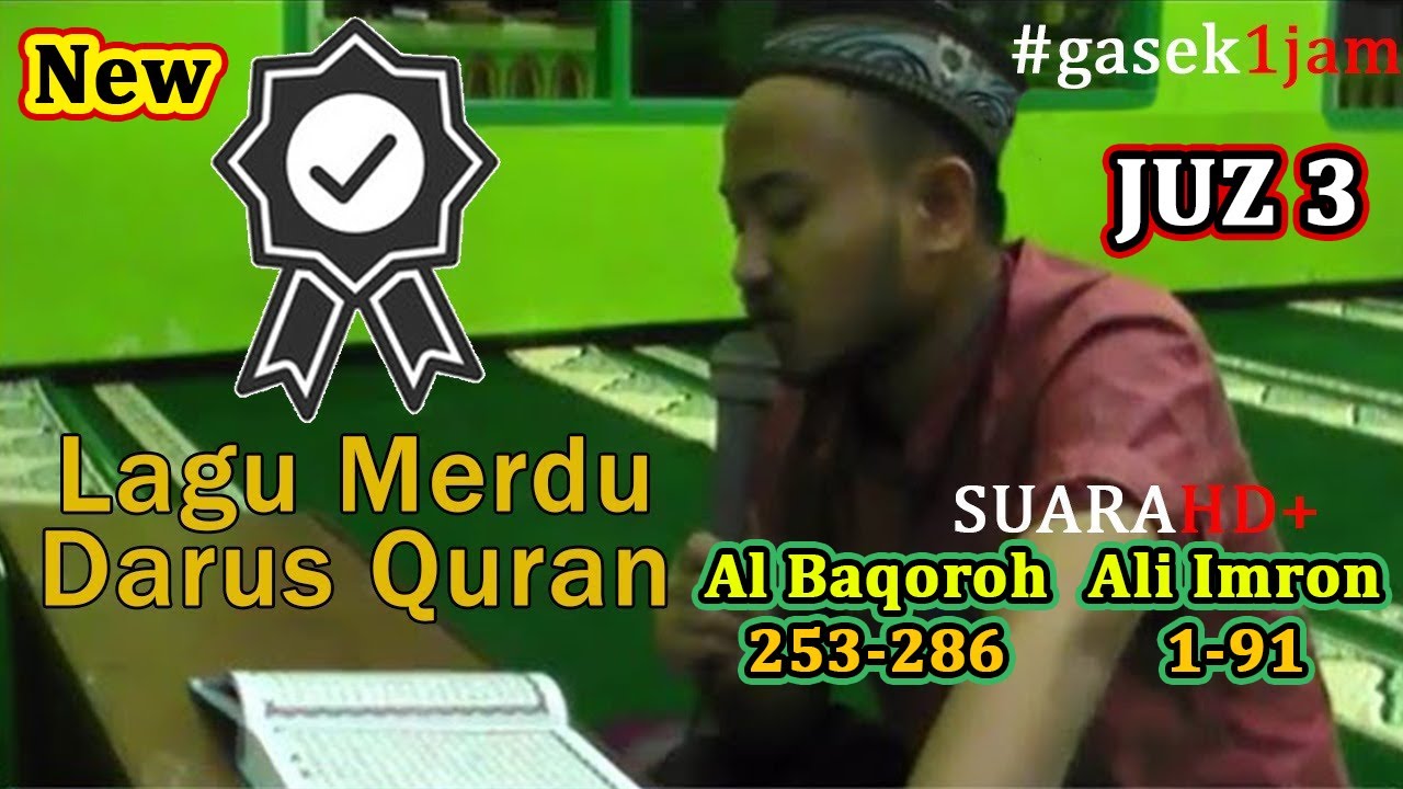 DARUS QURAN MERDU 1 Jam Full - Juz 3 Ayat Kursi - Kang Amjad - Ponpes Gasek