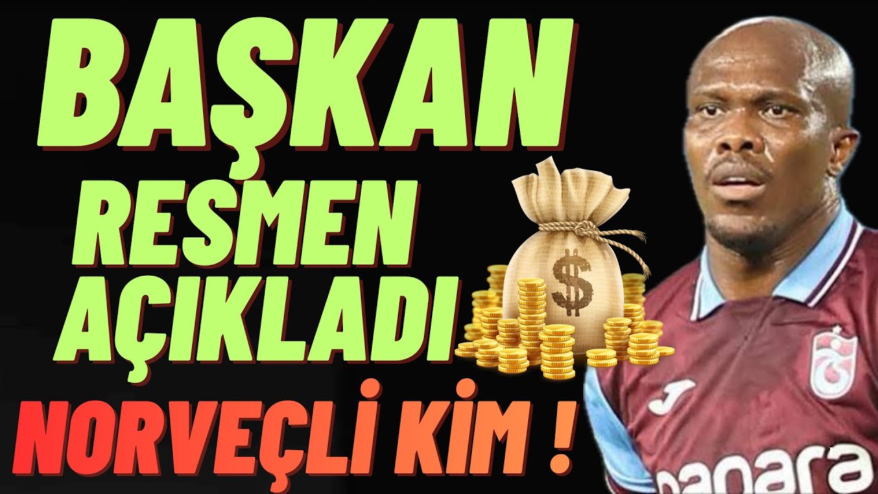 Başkan resmen açıkladı ! Norveçli kim dev teklif resmileşti ! Flaş gelişme #trabzonspor 