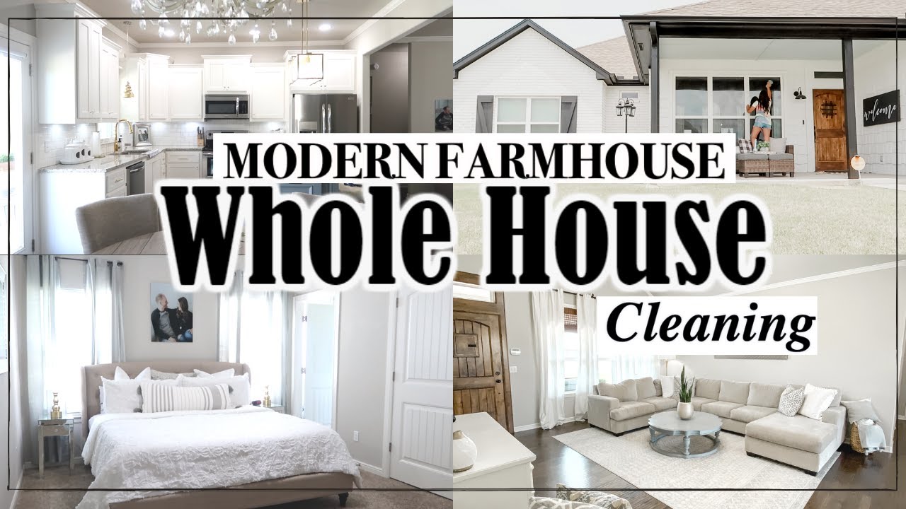 NEW! WHOLE HOUSE CLEANING | MODERN FARMHOUSE | WHOLE HOUSE CLEAN WITH ME 2020