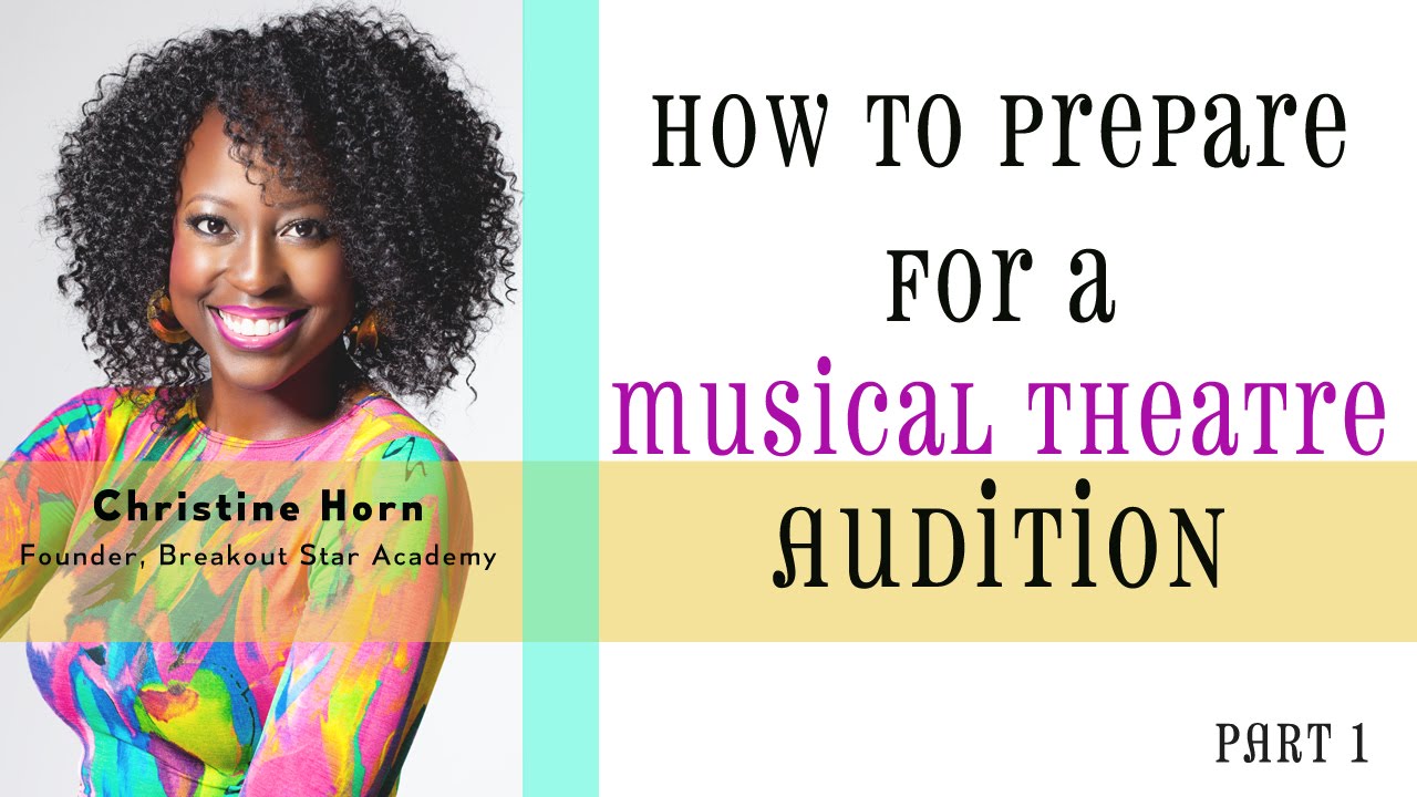 How to prepare for a musical theatre audition [Part 1]