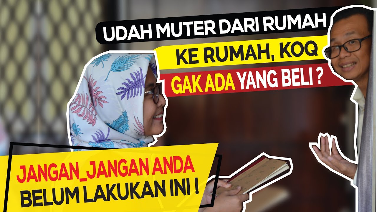 SALES DOOR TO DOOR | UDAH MUTER DARI RUMAH KE RUMAH KOK GA ADA YANG BELI ? ANDA HARUS LAKUKAN INI !