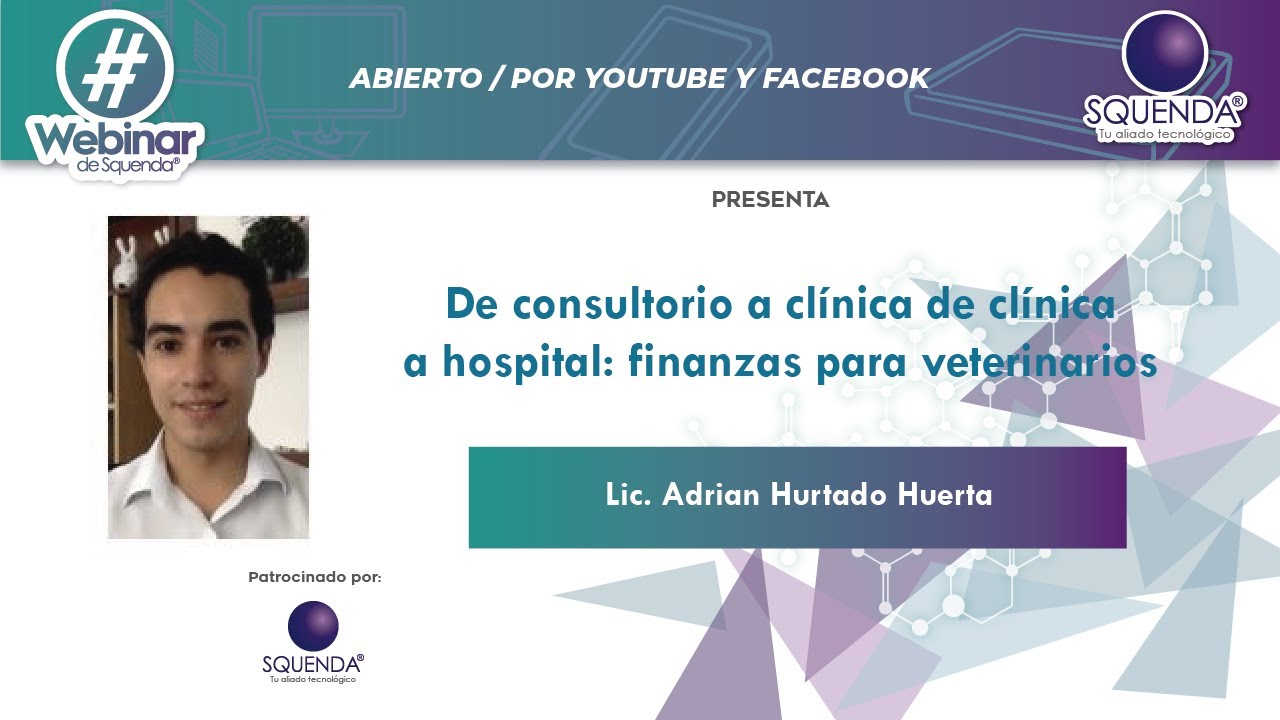 Consultorio A Clínica Clínica A Hospital: Finanzas Para Veterinarios - Lic. Adrian Hurtado Huerta