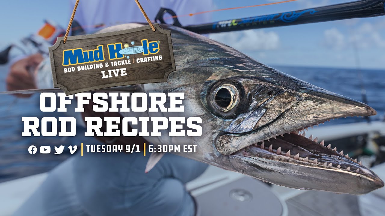 Offshore Rod Recipes - Mud Hole Live