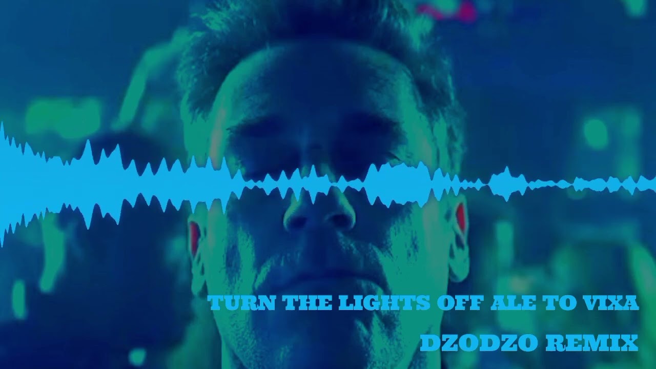 TURN THE LIGHTS OFF ALE TO VIXA (DZODZO REMIX) 2026
