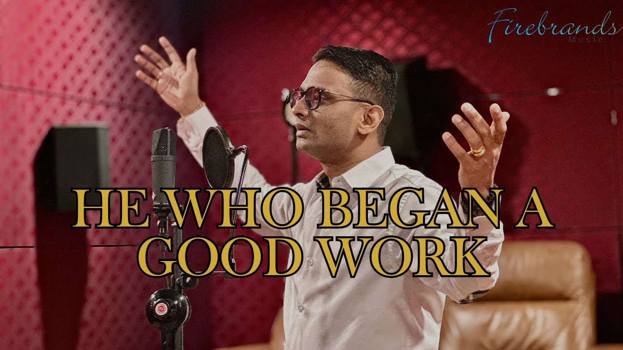 FIREBRANDS MUSIC | He Who Began A Good Work | Cover | Lawrence Guna