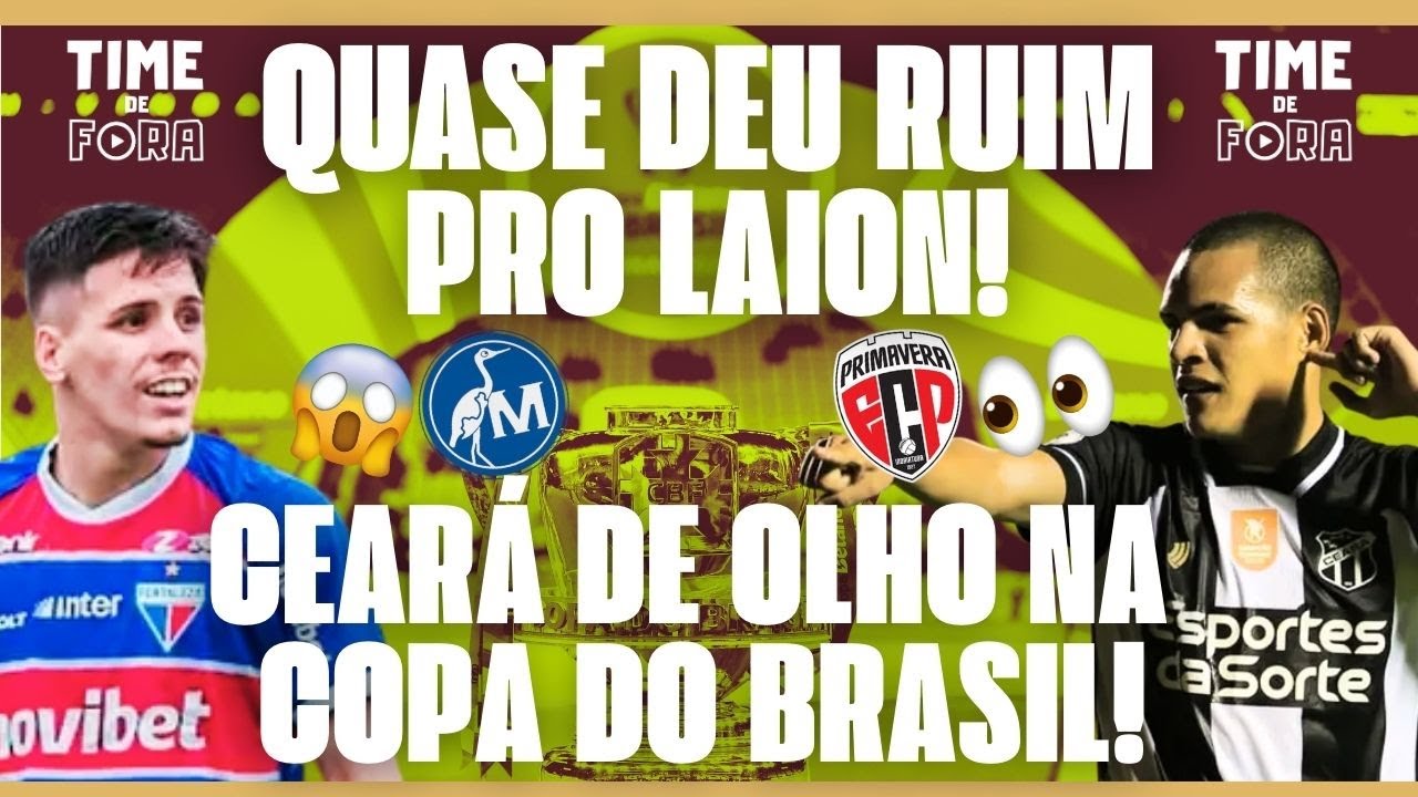 FORTALEZA QUASE PAPOCA 💥! CEARÁ PEGA PRIMAVERA NA COPA DO BRASIL 🔥! - com @Gigantealvinegro1914