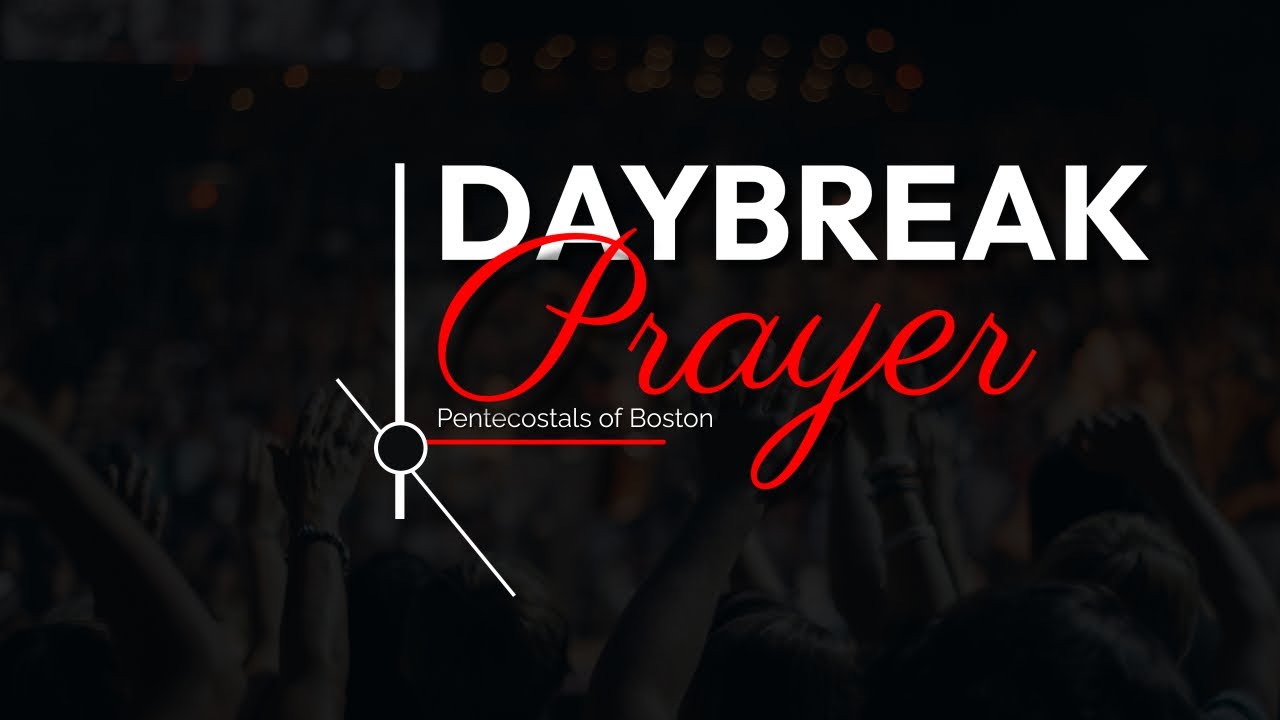 Daybreak Prayer LIVE from Pentecostals of Boston 3/10/26