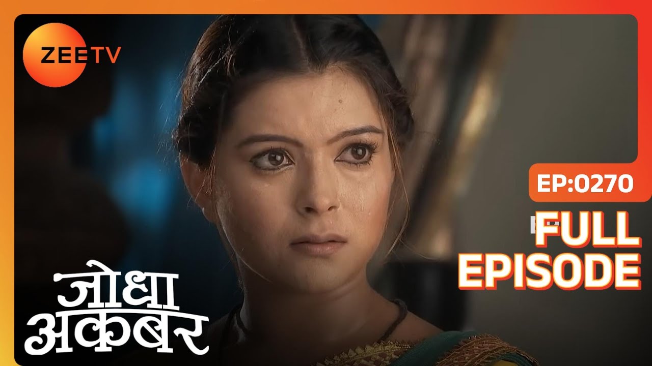 Mahamanga ने बनाया Shehnaaz को जीत का मोहरा | Jodha Akbar | Full Ep. 270 | ZEE TV