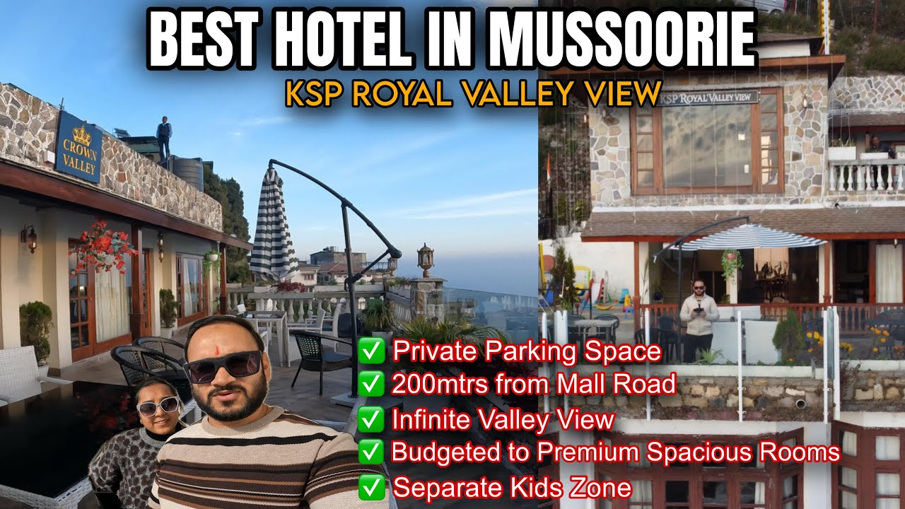 BEST HOTEL IN MUSSOORIE| BUDGET FAMILY STAY IN MUSSOORIE| CLOSE TO MALL ROAD| KSP ROYAL VALLEY VIEW