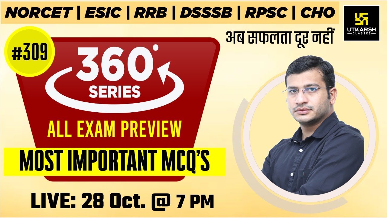 360 Degree Series | Most Imp. MCQ’s #309 | NORCET | ESIC | RRB | DSSSB | RPSC | CHO | Siddharth Sir