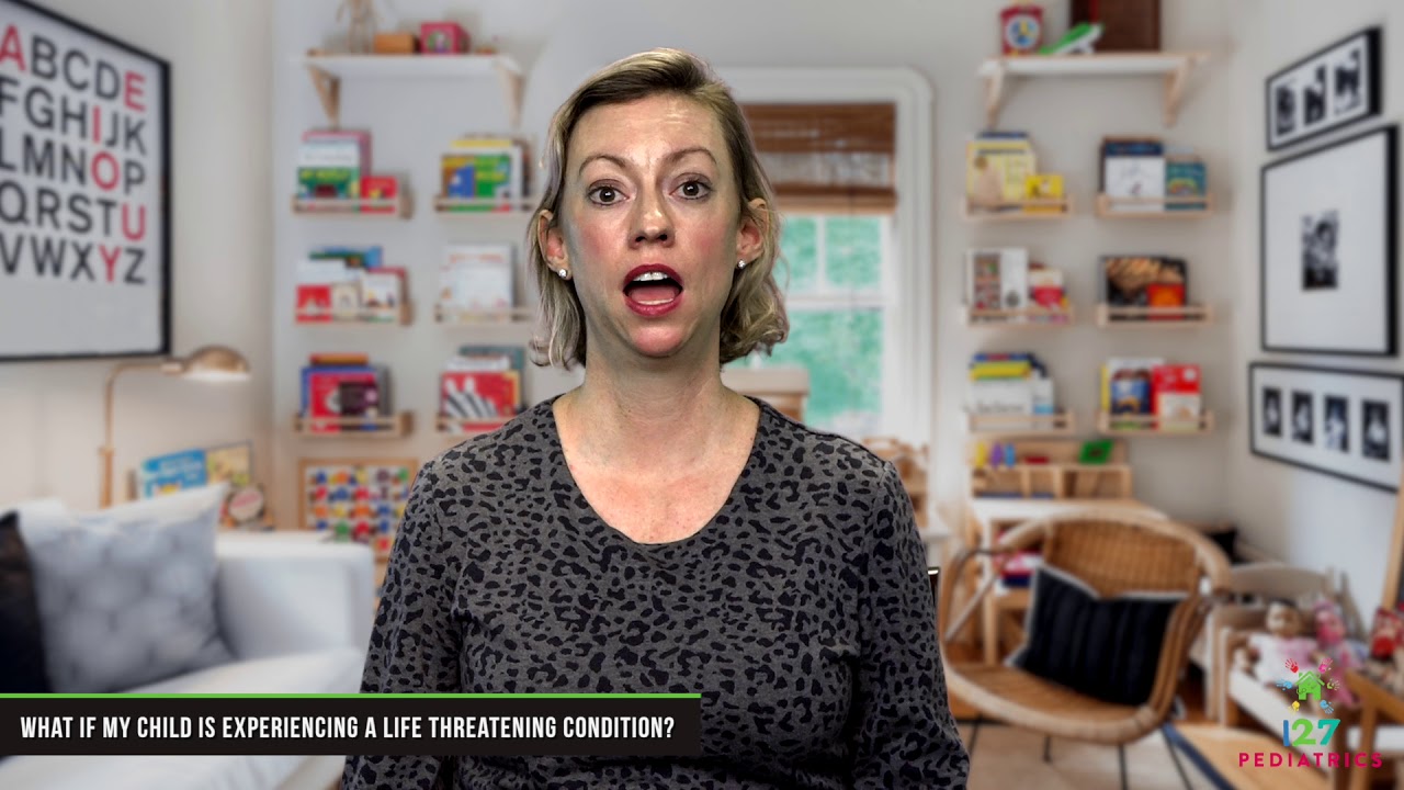 What if my child is experiencing a life threatening condition?