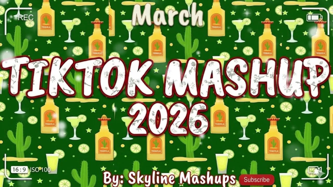 Tiktok Mashup March 2026 (Not Clean)