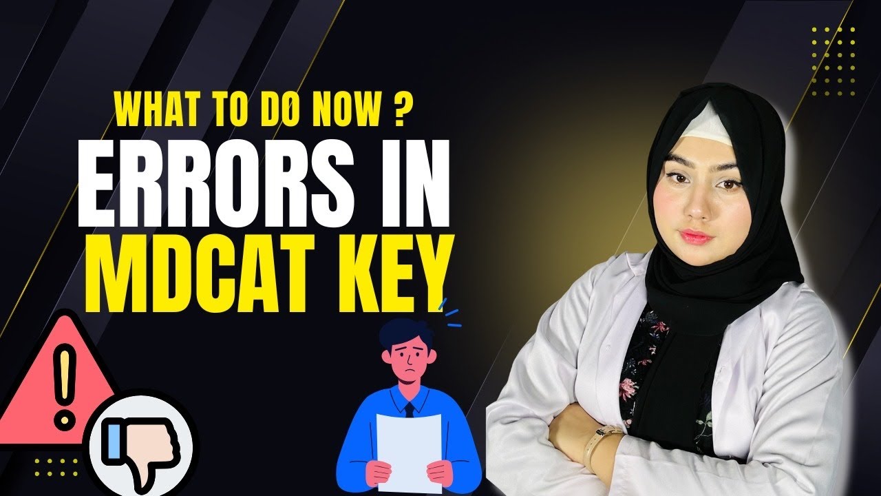 Объяснение ключевых ошибок MDCAT 2025 | Что делать, если ваш ключ к ответам MDCAT неверный!