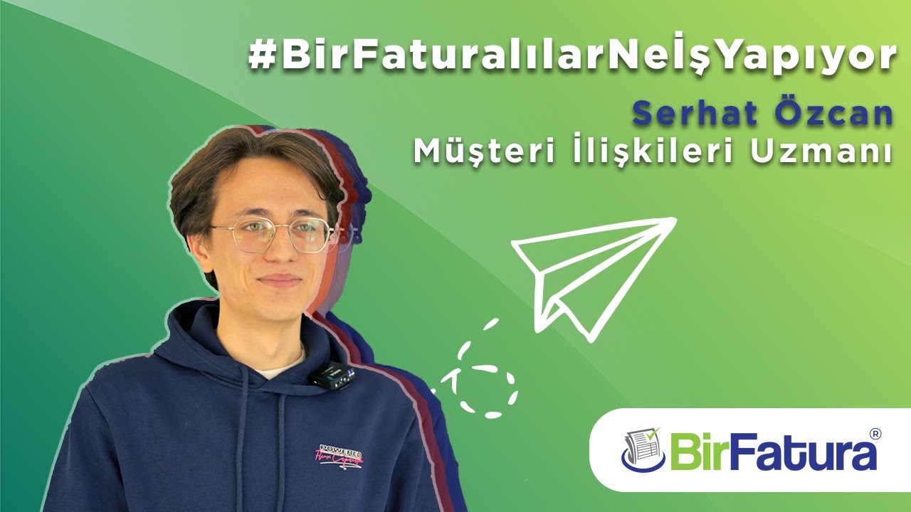 #BirFaturalılarNeİşYapıyor - Serhat &Ouml;zcan - BirFatura