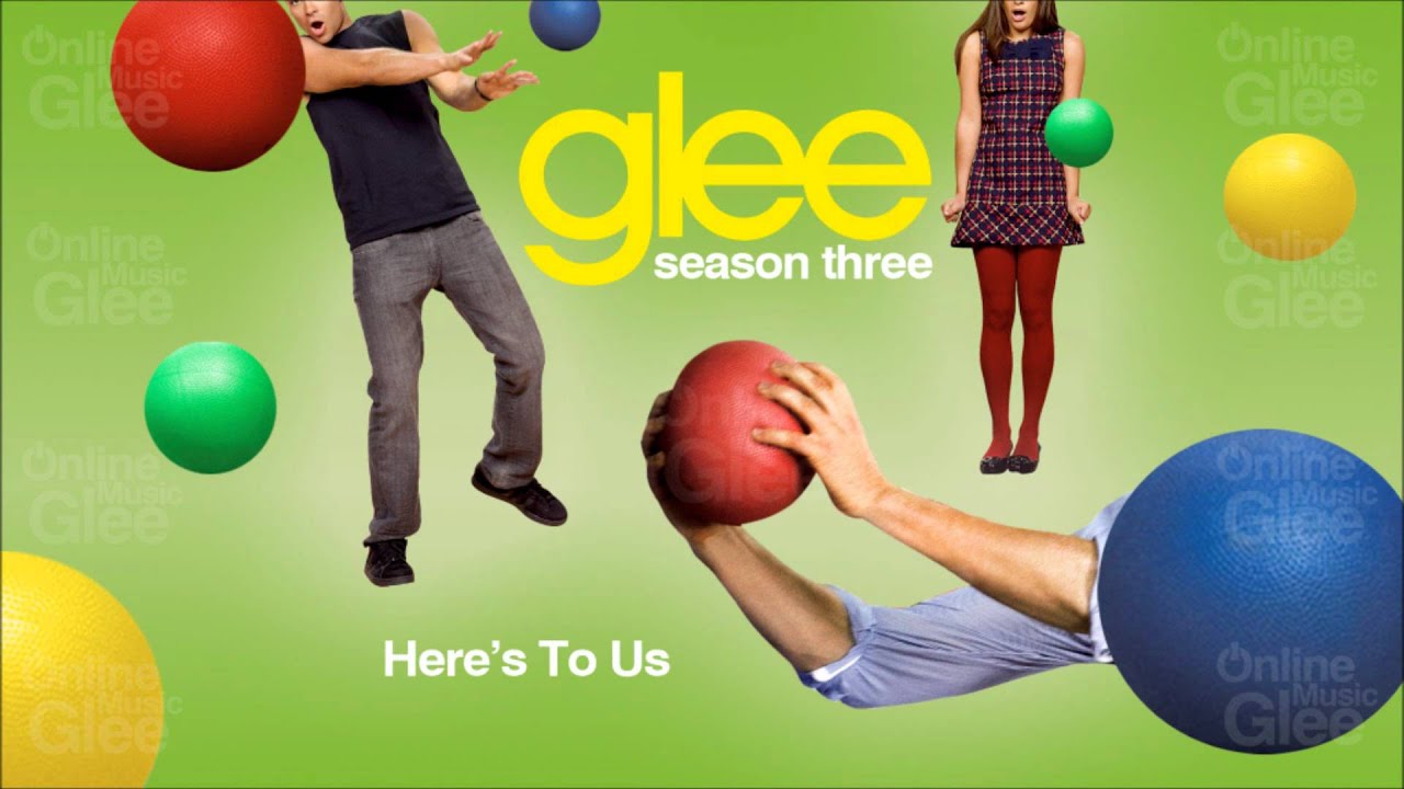 Here's To Us - Glee [HD Full Studio]