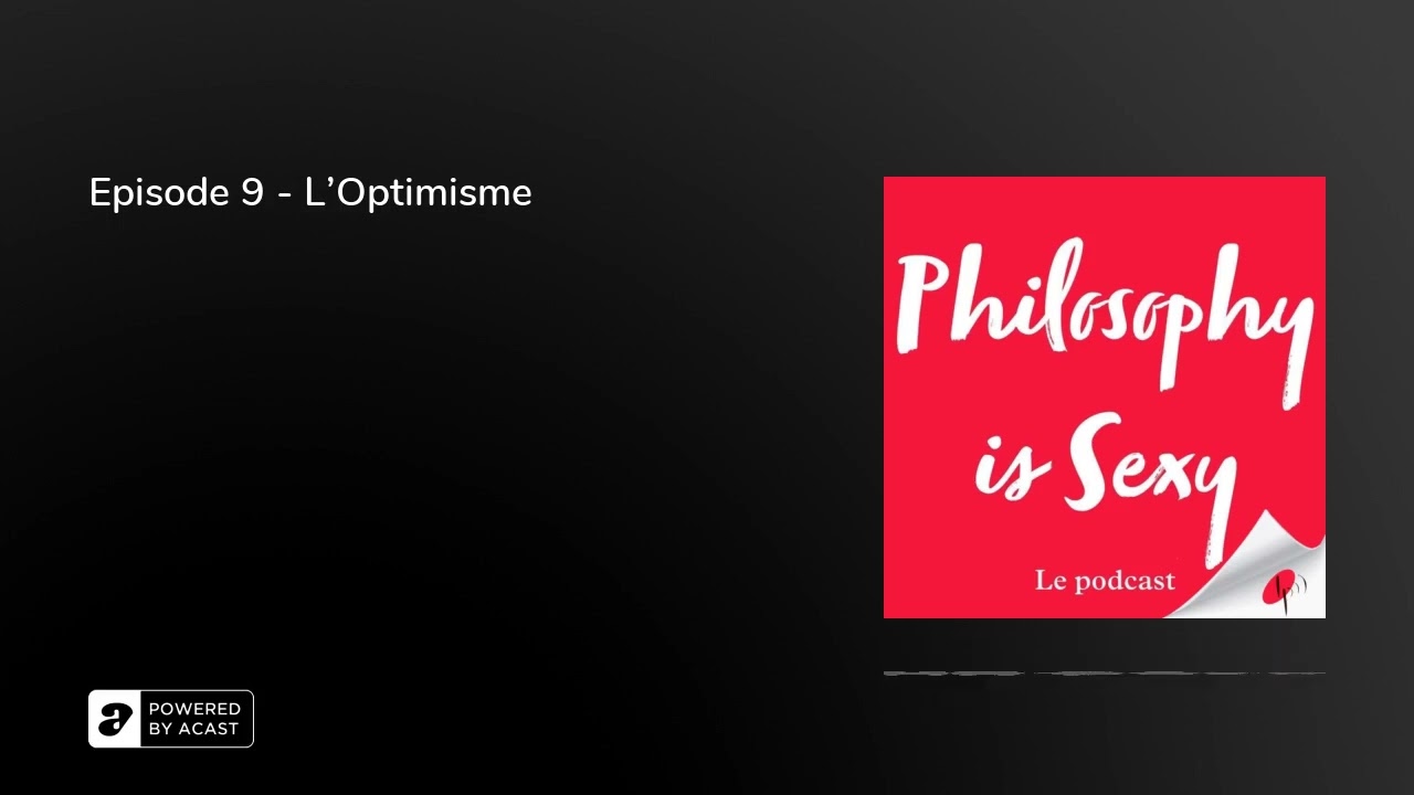 Episode 9 - L'Optimisme
